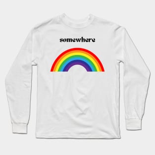 Somewhere over the Rainbow Long Sleeve T-Shirt